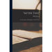 "after This": Or, The Church, The Kingdom, And The Glory