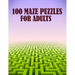 100 Maze Puzzles For Adults: A creative pig shaped maze book for mind relaxation with fun and more