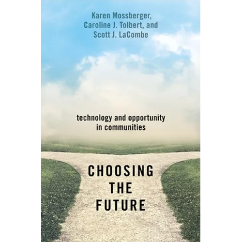 Choosing the Future: Technology and Opportunity in Communities