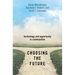 Choosing the Future: Technology and Opportunity in Communities