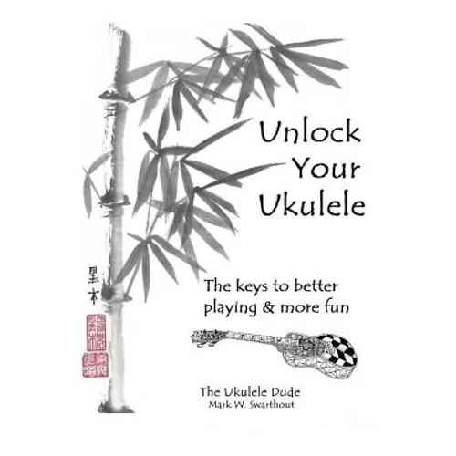 Unlock Your Ukulele