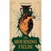 The Mourning Fields