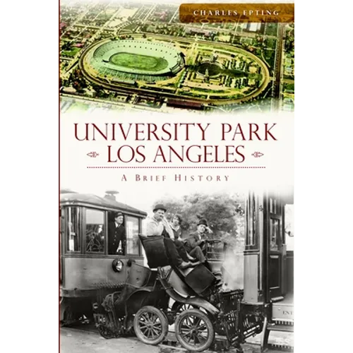University Park, Los Angeles: A Brief History