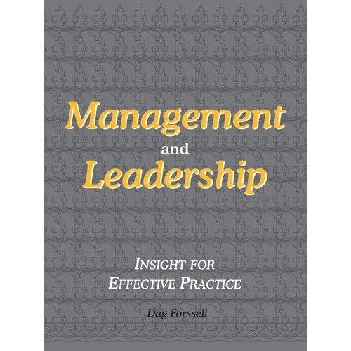 Management and Leadership: Insight for Effective Practice