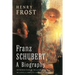 Franz Schubert: a Biography