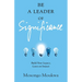 Be a Leader of Significance: Build Your Legacy, Leave an Impact