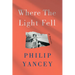 Where the Light Fell: A Memoir
