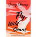 Fly, Wild Swans: My Mother, Myself and China
