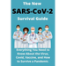 The New SARS-CoV-2 Survival Guide: 2021 Everything You Need to Know About the Virus, Covid, Vaccine, and How to Survive a Pandemic