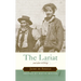 The Lariat: And Other Writings