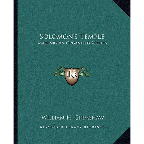 Solomon's Temple: Masonry An Organized Society