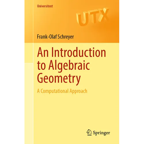 An Introduction to Algebraic Geometry: A Computational Approach