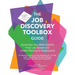 The Job Discovery Toolbox Guide: Expanding Your Work Options from Job Search and Career Planning to Employment