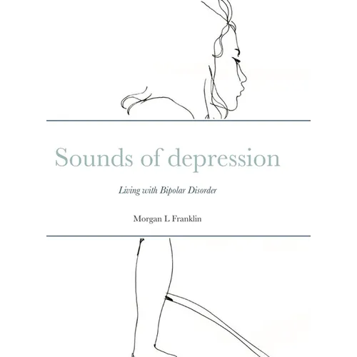 Sounds of depression: Living with Bipolar Disorder