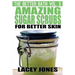 The Better Bath vol. 3: Amazing Sugar Scrubs for Better Skin