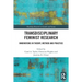 Transdisciplinary Feminist Research: Innovations in Theory, Method and Practice