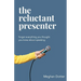 The Reluctant Presenter