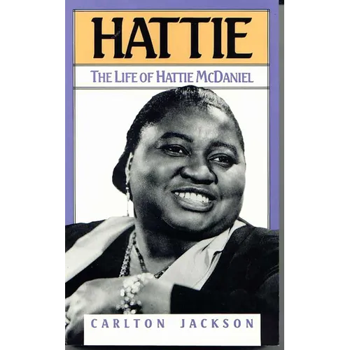 Hattie: The Life of Hattie McDaniel