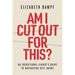 Am I Cut Out for This?: An Educational Leader's Guide to Navigating Self-Doubt