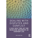 Dealing with Disputes and Conflict: A Self-Help Tool-Kit for Resolving Arguments in Everyday Life
