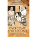 Overcome and Become: Portraits in Words of Five Heroic Punjabi Women