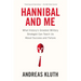 Hannibal and Me: What History's Greatest Military Strategist Can Teach Us About Success and Failure