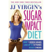 JJ Virgin's Sugar Impact Diet: Drop 7 Hidden Sugars, Lose Up to 10 Pounds in Just 2 Weeks