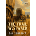 The Trail Westward: Large Print easy to read Western for Seniors with Dementia, Alzheimer's or memory issues