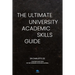 The Ultimate University Academic Skills Guide: Everything you need to make the jump to uni and thrive - from the UniAdmissions team