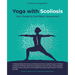 Yoga with Scoliosis - Your Guide to Confident Movement