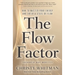 The Flow Factor: How to Master Your Energy and Enter a State of Flow