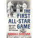 The First All-Star Game: Babe Ruth, FDR and America at the Crossroads