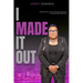 I Made It Out: With a Sound Mind