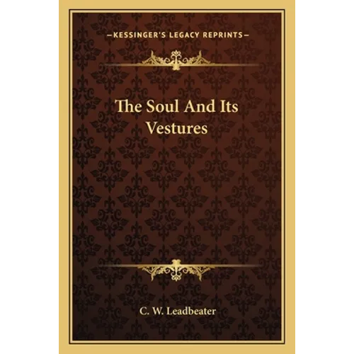The Soul And Its Vestures