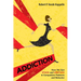 Addiction: How We Get Stuck and Unstuck in Compulsive Patterns and Behavior