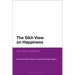 The Sikh View on Happiness: Guru Arjan's Sukhmani