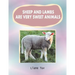 Sheep and lambs are very sweet animals: The author writes of the created animal world and, in this large print book of photographically illustrated rh