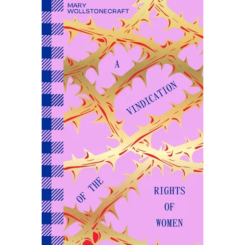 A Vindication of the Rights of Woman