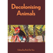 Decolonising Animals
