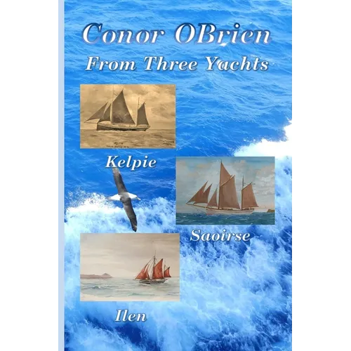 From Three Yachts: Kelpie, Saoirse & Ilen