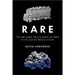 Rare: The High-Stakes Race to Satisfy Our Need for the Scarcest Metals on Earth