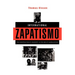 International Zapatismo: The Construction of Solidarity in the Age of Globalization
