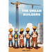 The Dream Builders