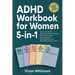 ADHD Workbook for Women 5-in-1: How to Declutter, Beat Overwhelm, Sharpen Executive Function, Sync Hormones, Tame Emotions, and Strengthen Relationshi