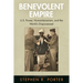 Benevolent Empire: U.S. Power, Humanitarianism, and the World's Dispossessed