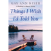 Things I Wish I'd Told You: Practical Guide to Memoir Writing