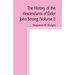 The history of the descendants of Elder John Strong, of Northampton, Mass (Volume I)