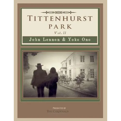 Tittenhurst Park: John Lennon & Yoko Ono