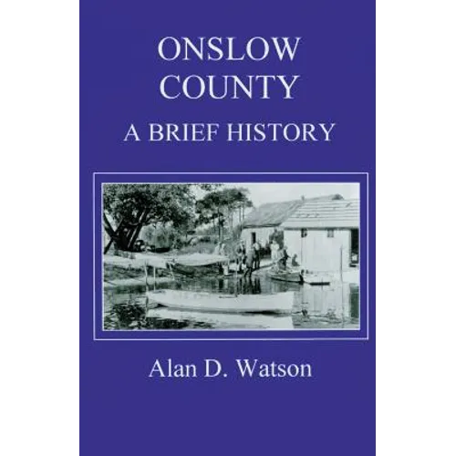 Onslow County: A Brief History