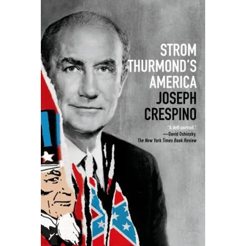 Strom Thurmond's America: A History